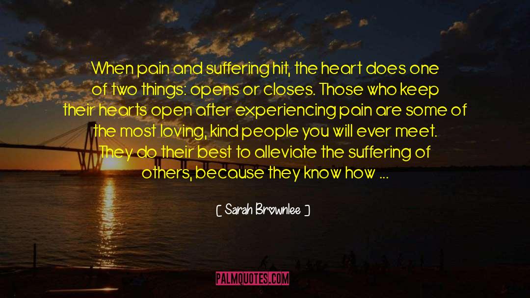 Suffering Of Others quotes by Sarah Brownlee