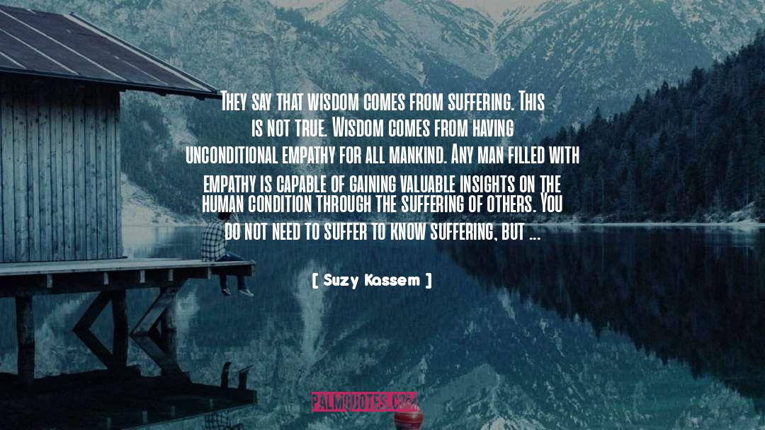 Suffering Of Others quotes by Suzy Kassem