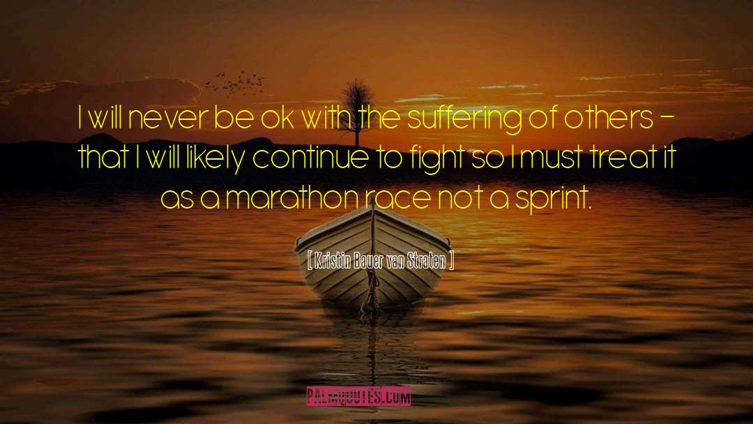 Suffering Of Others quotes by Kristin Bauer Van Straten