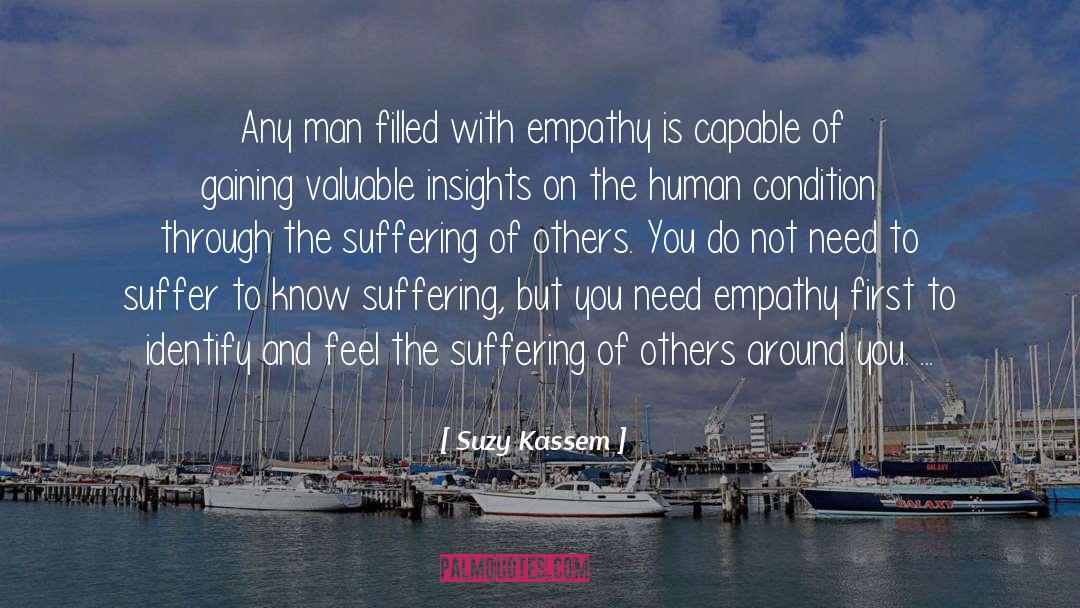 Suffering Of Others quotes by Suzy Kassem
