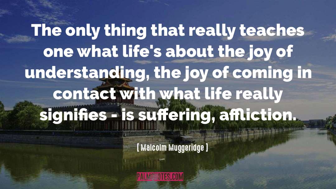 Suffering Pain quotes by Malcolm Muggeridge