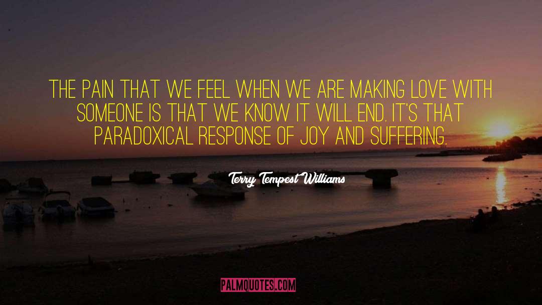 Suffering Pain quotes by Terry Tempest Williams