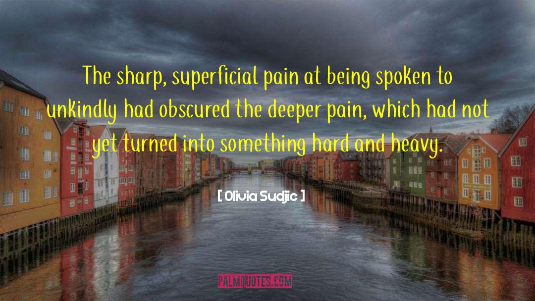 Suffering Pain quotes by Olivia Sudjic