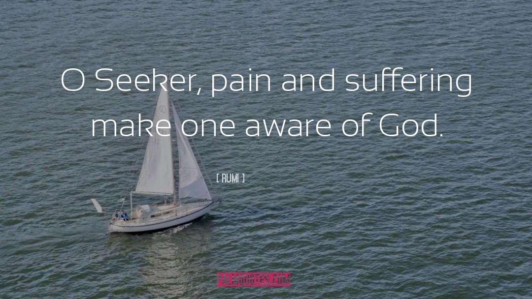 Suffering Pain quotes by Rumi