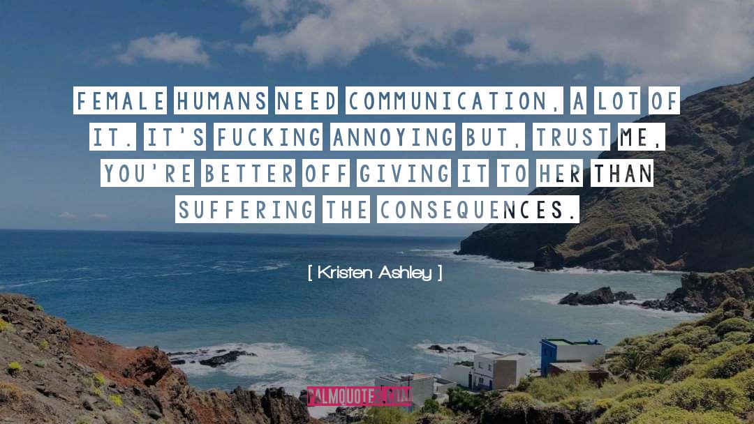 Suffering The Consequences quotes by Kristen Ashley