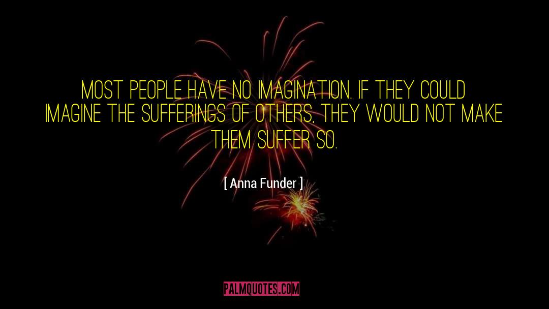 Suffering Trauma quotes by Anna Funder