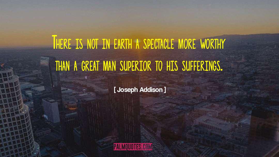 Sufferings quotes by Joseph Addison