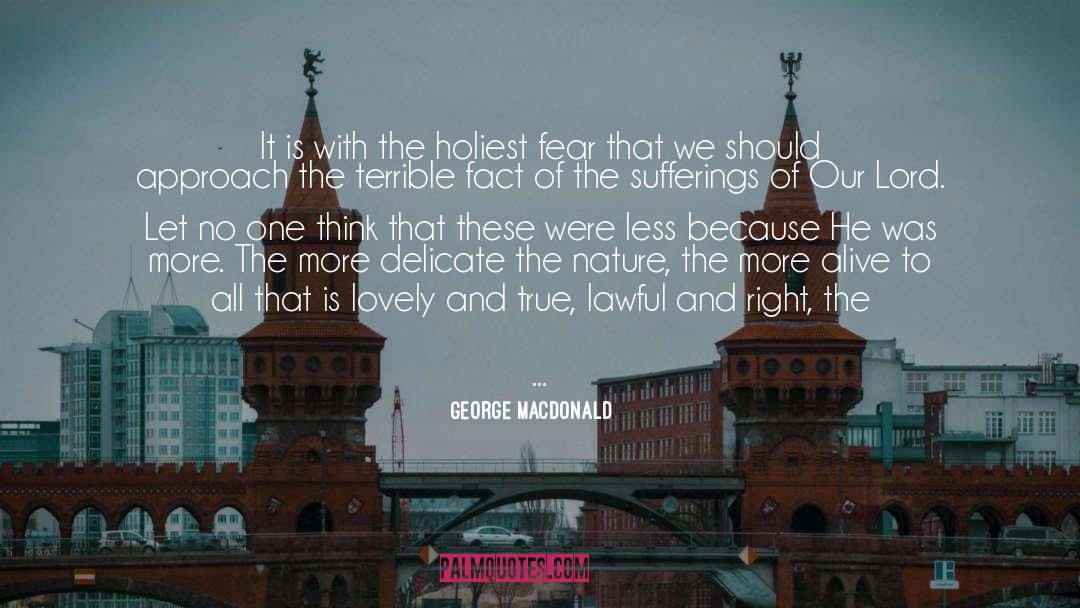 Sufferings quotes by George MacDonald