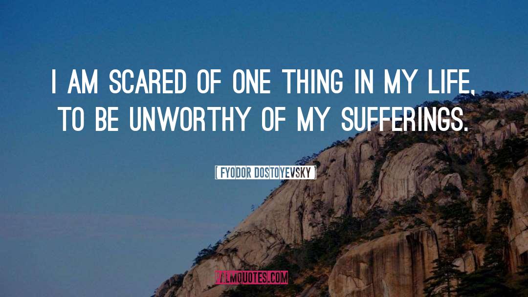Sufferings quotes by Fyodor Dostoyevsky
