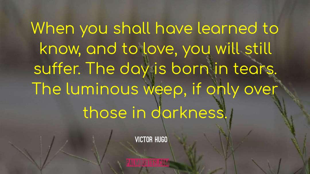 Sufffering quotes by Victor Hugo