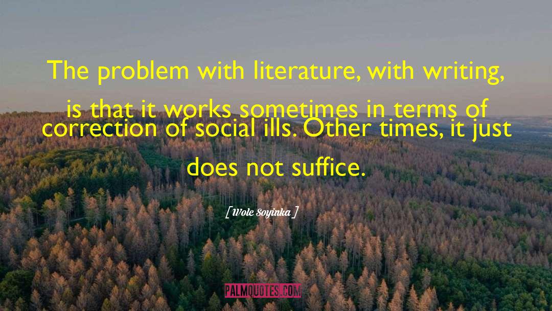 Suffice quotes by Wole Soyinka