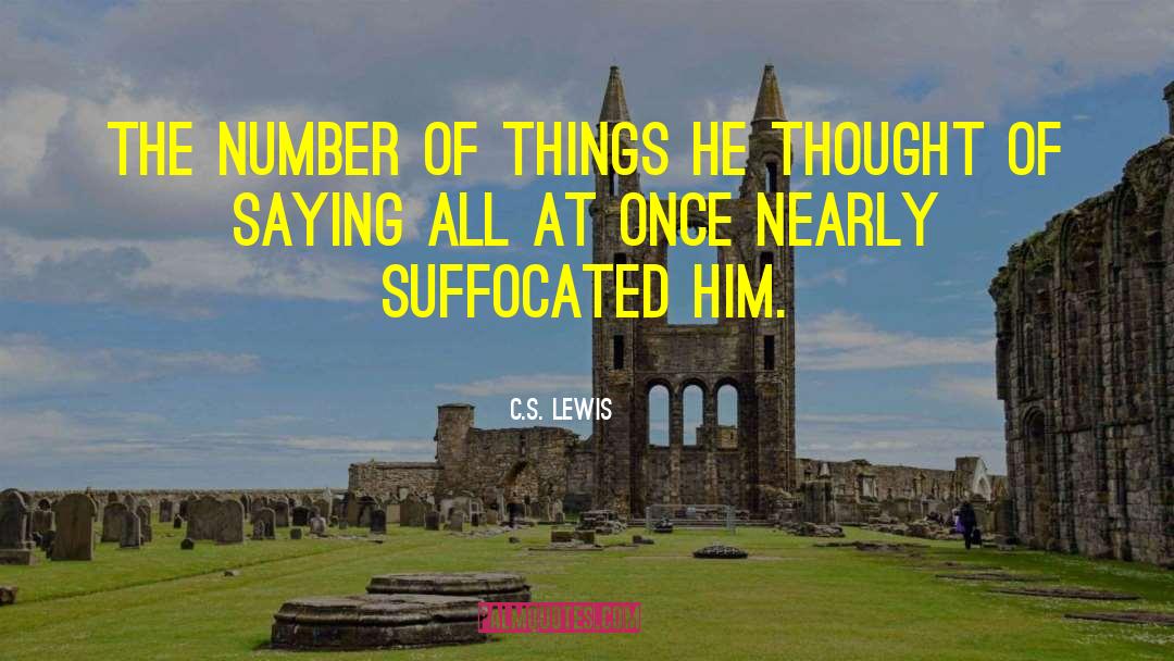 Suffocated quotes by C.S. Lewis