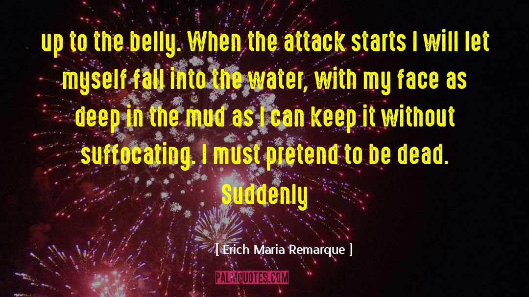 Suffocating quotes by Erich Maria Remarque