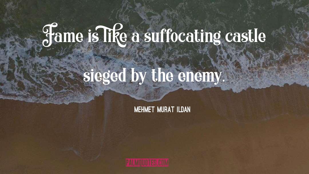 Suffocating quotes by Mehmet Murat Ildan