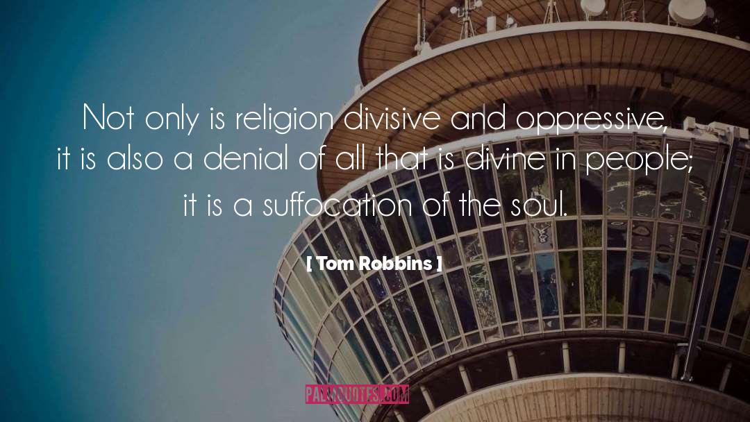 Suffocation quotes by Tom Robbins