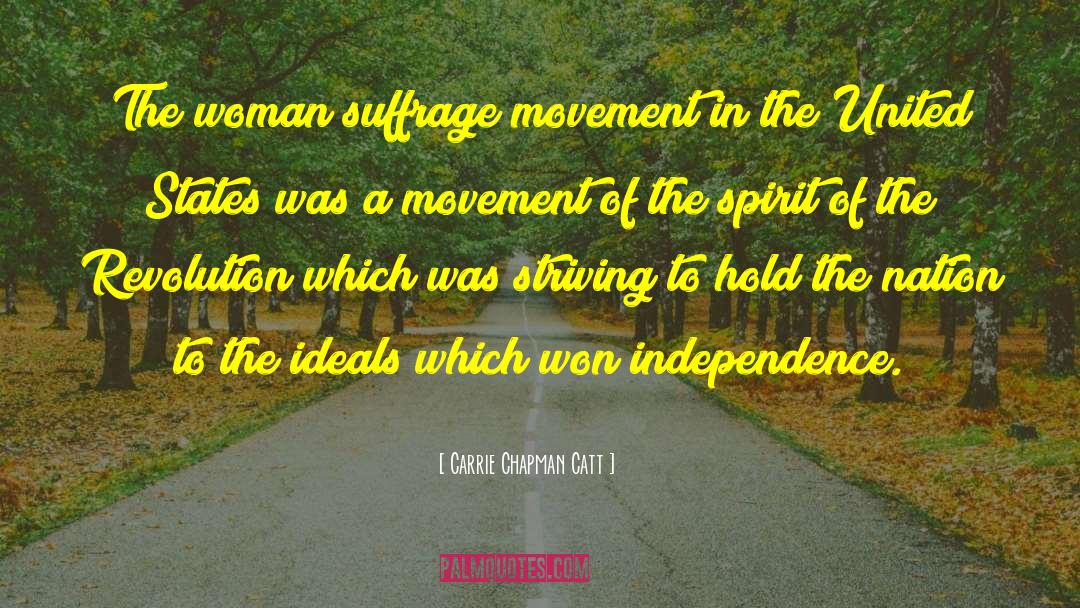 Suffrage Movement quotes by Carrie Chapman Catt