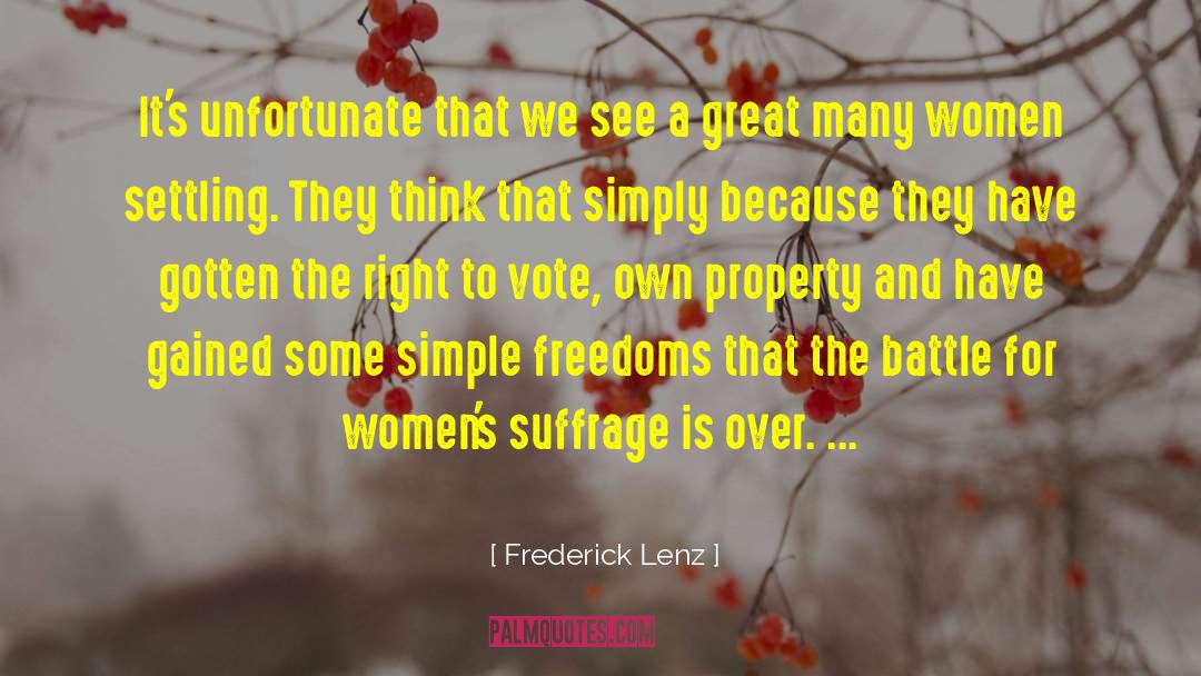 Suffrage quotes by Frederick Lenz