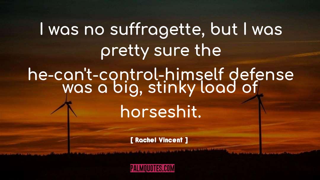 Suffragette quotes by Rachel Vincent