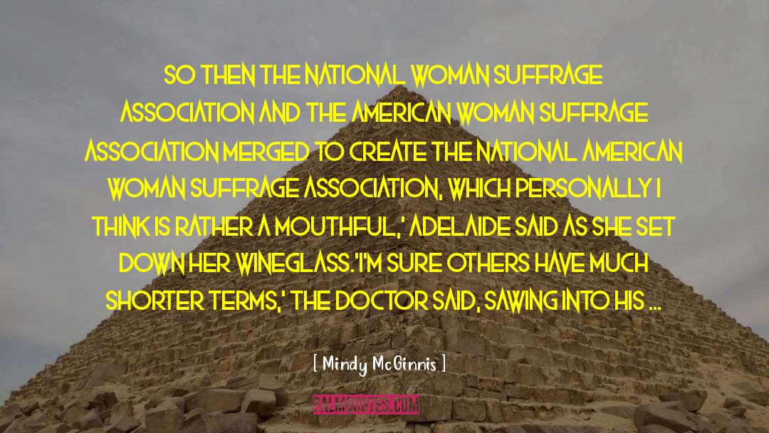 Suffragettes quotes by Mindy McGinnis