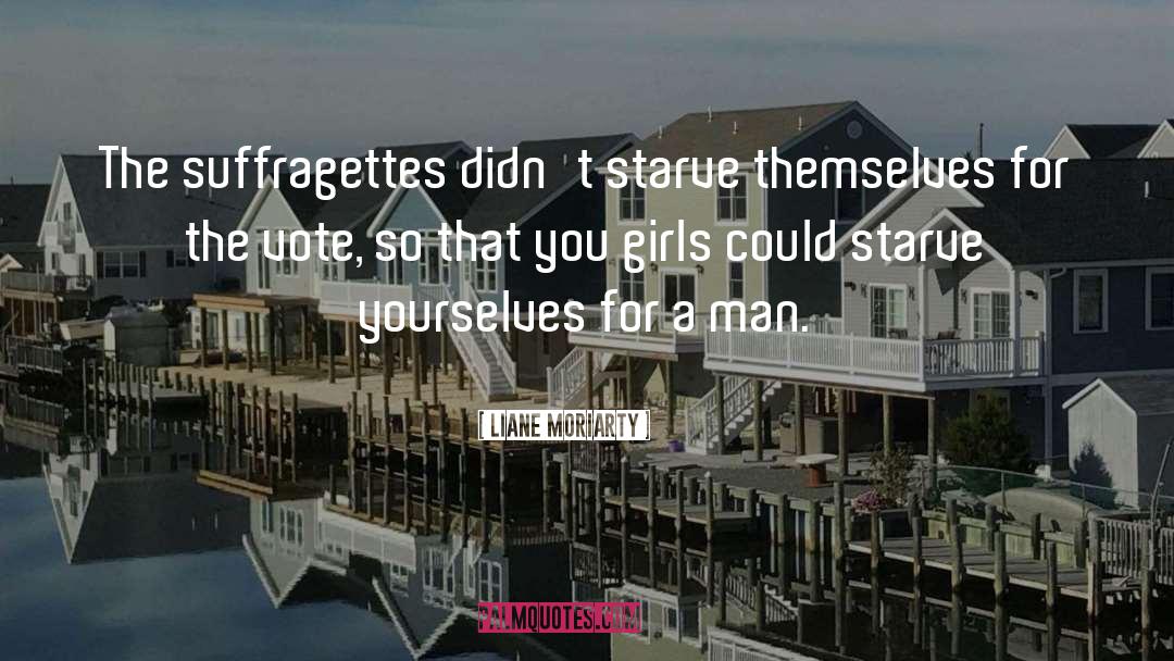 Suffragettes quotes by Liane Moriarty