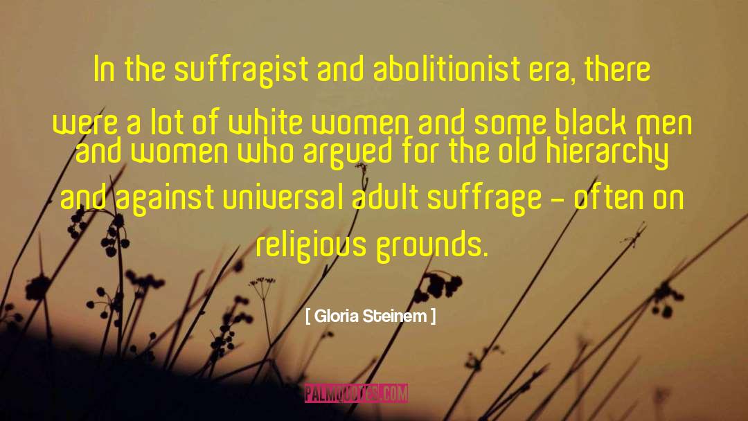 Suffragist quotes by Gloria Steinem