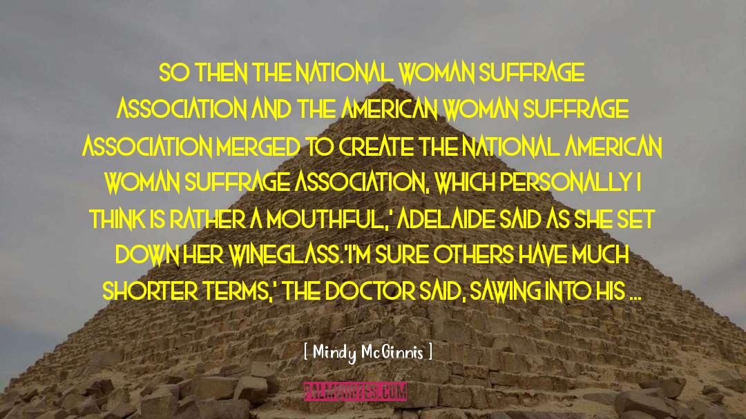 Suffragists quotes by Mindy McGinnis