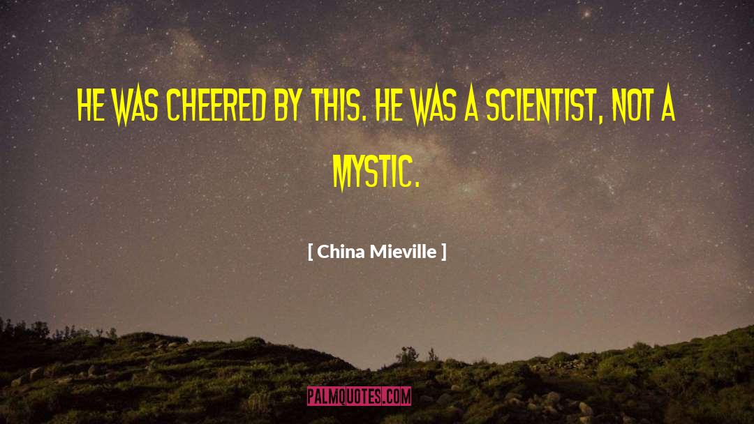 Sufi Mystic quotes by China Mieville