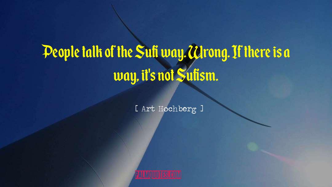 Sufi Teacherer quotes by Art Hochberg