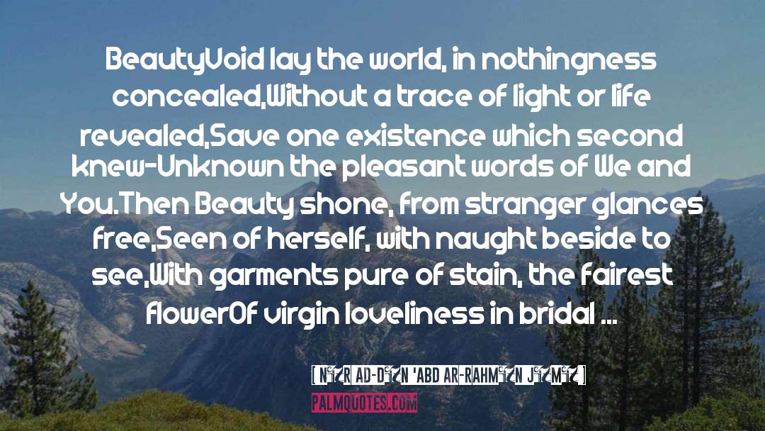 Sufism quotes by Nūr Ad-Dīn 'Abd Ar-Rahmān Jāmī
