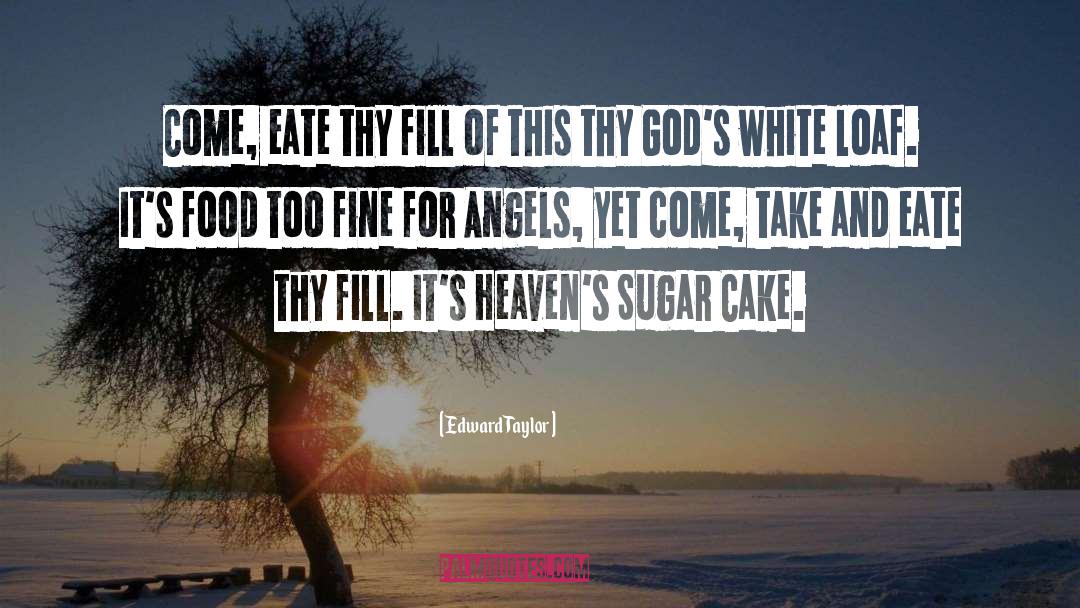 Sugar And Theo quotes by Edward Taylor