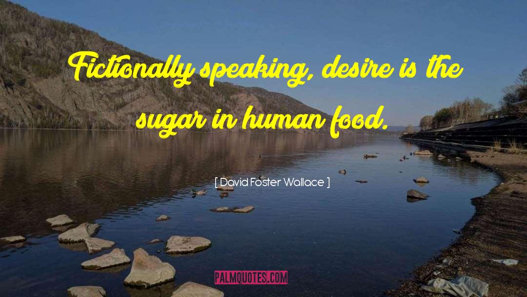 Sugar Baby quotes by David Foster Wallace