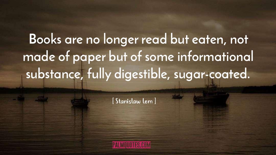 Sugar Coated Preaching quotes by Stanislaw Lem