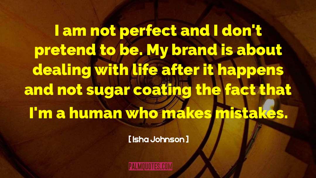 Sugar Coating quotes by Isha Johnson