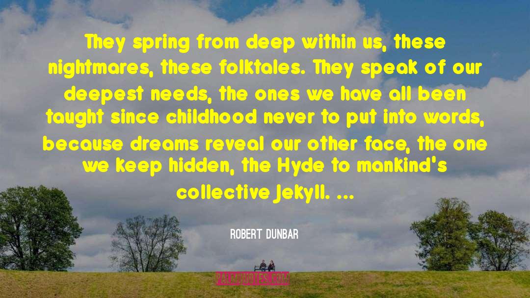 Sugar Coating Words quotes by Robert Dunbar