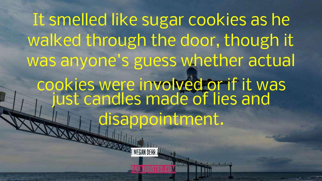 Sugar Cookies quotes by Megan Derr