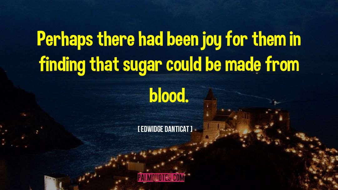 Sugar Packet quotes by Edwidge Danticat