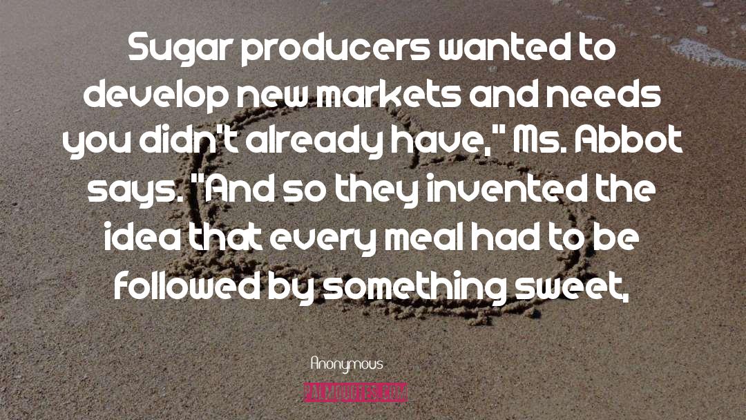 Sugar quotes by Anonymous