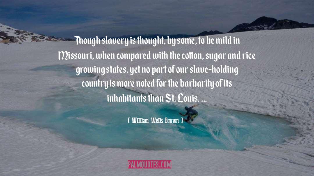 Sugar quotes by William Wells Brown