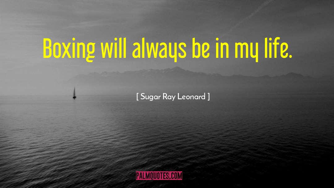 Sugar Ray Leonard quotes by Sugar Ray Leonard