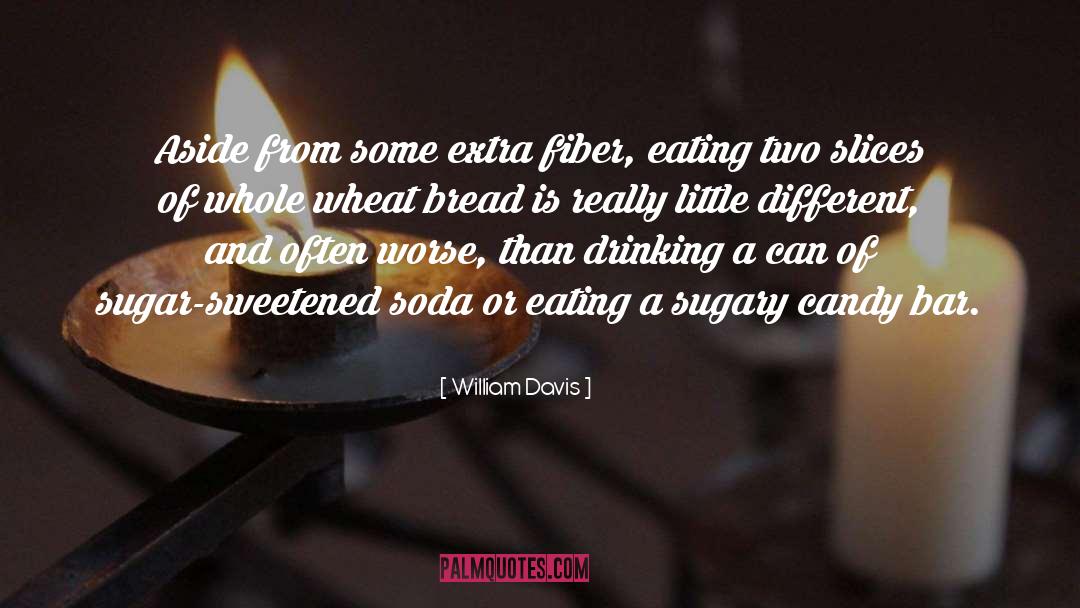 Sugary quotes by William Davis