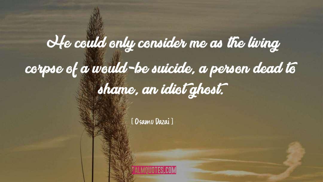 Suicidal Ideation quotes by Osamu Dazai