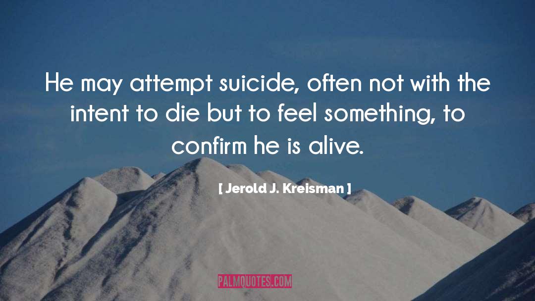 Suicidal quotes by Jerold J. Kreisman