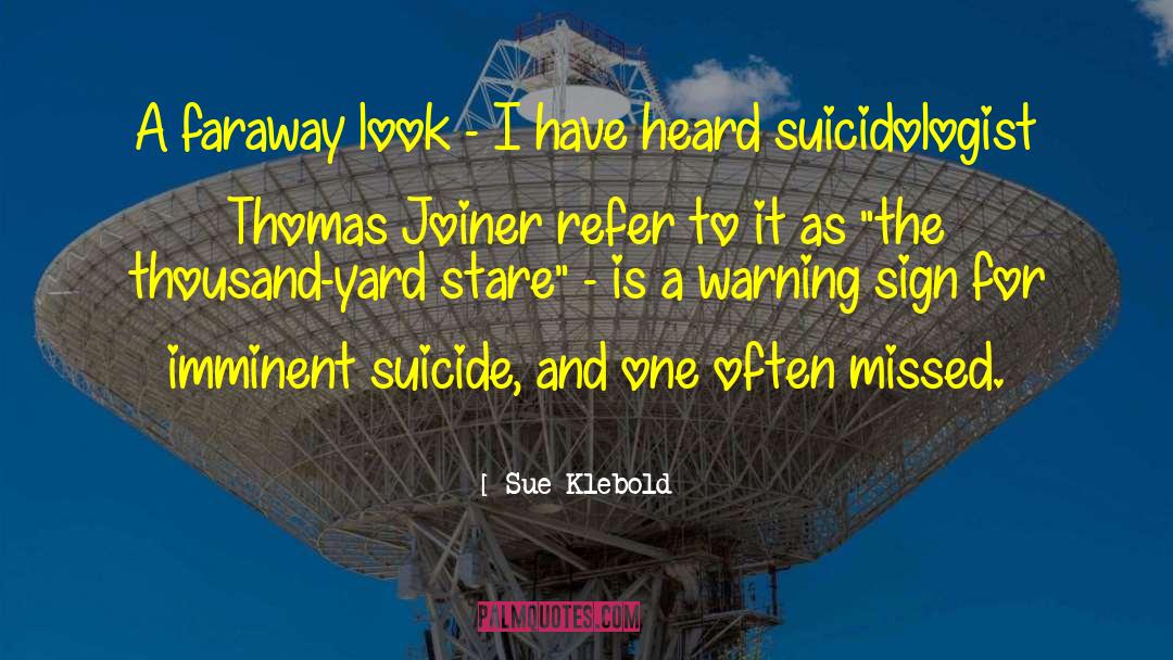 Suicidal Thoughts quotes by Sue Klebold