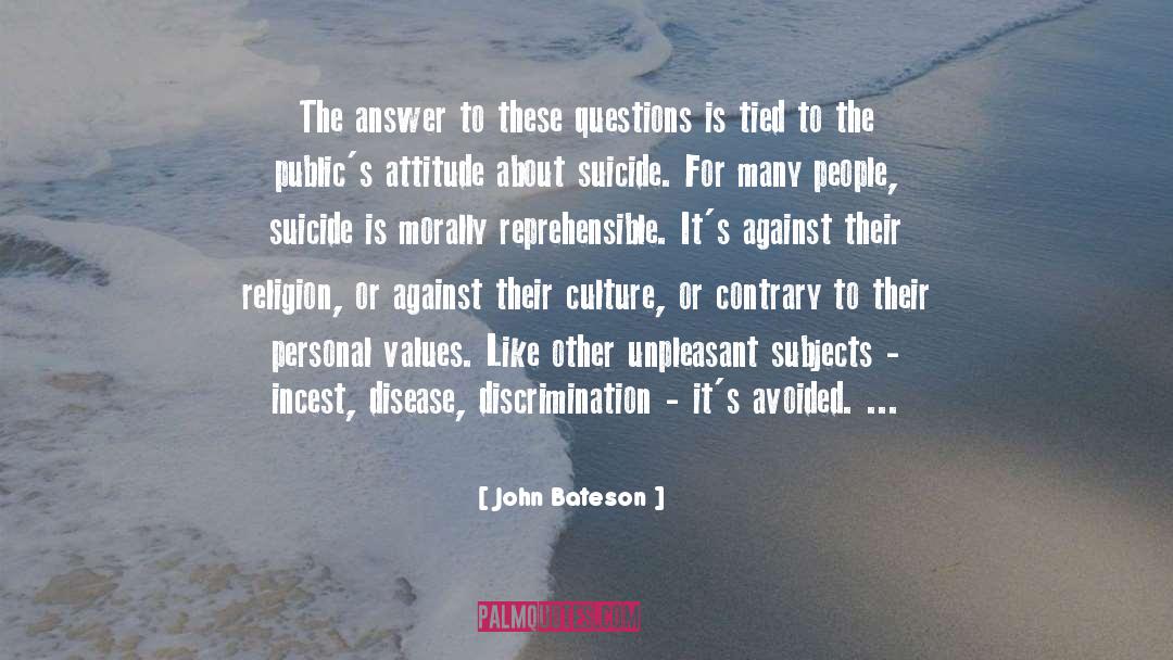 Suicide Attempt quotes by John Bateson