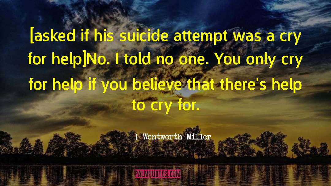 Suicide Attempt quotes by Wentworth Miller