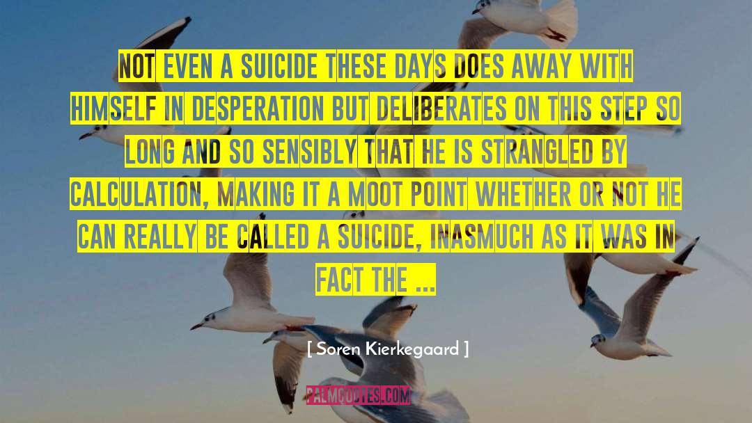 Suicide Bomber quotes by Soren Kierkegaard