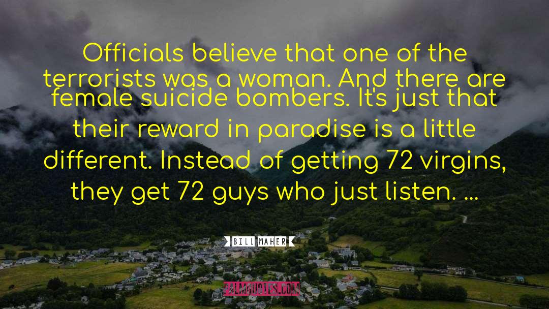 Suicide Bombers quotes by Bill Maher