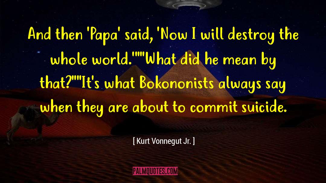 Suicide Inspirational quotes by Kurt Vonnegut Jr.