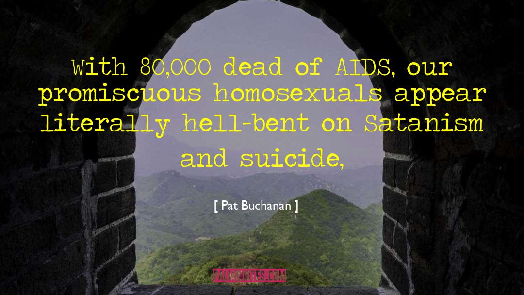 Suicide Mission quotes by Pat Buchanan