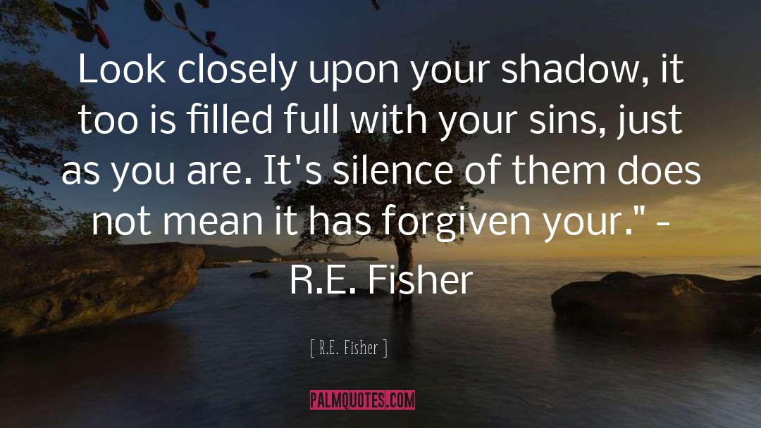 Suicide Silence quotes by R.E. Fisher